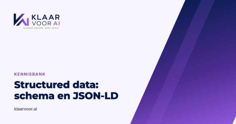 Structured data uitgelegd: schema en JSON-LD (Klaar Voor AI kennisbank)