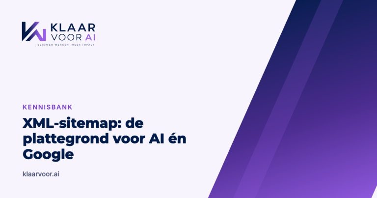 XML-sitemap: de plattegrond voor AI én Google (Klaar Voor AI kennisbank)